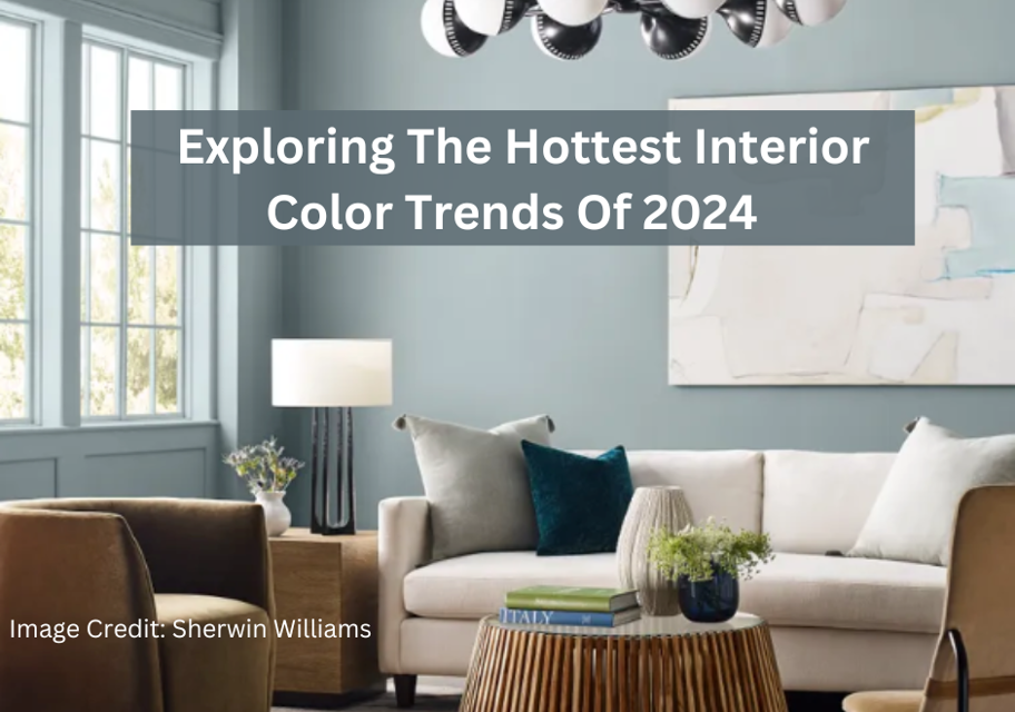 Exploring the Hottest Interior Color Trends of 2024: 